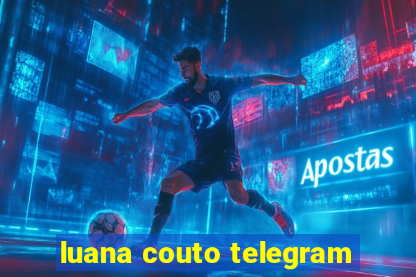 luana couto telegram